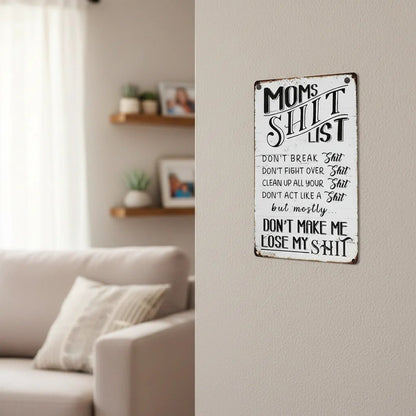 ❤️"Mom’s Shit List" Funny Metal Sign – Sarcastic Tin Plaque for the Queen of the House